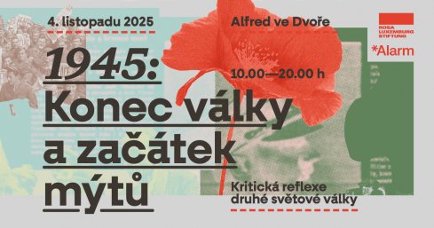 1945: KONEC VÁLKY A ZAČÁTEK MÝTŮ