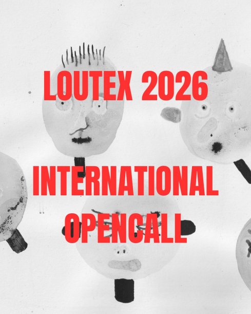INTERNATIONAL OPEN CALL FOR LOUTEX 2026